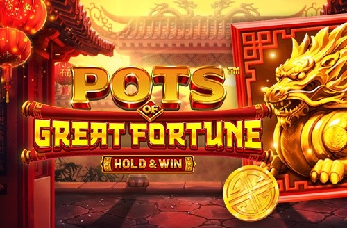 Pots of Great Fortune - Hold & Win